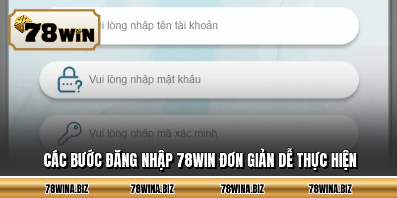Các bước đăng nhập 78WIN đơn giản dễ thực hiện