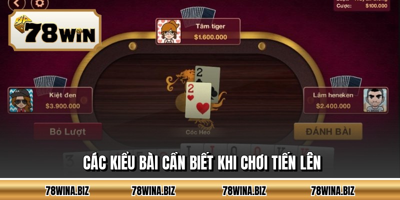 Các kiểu bài cần biết khi chơi tiến lên
