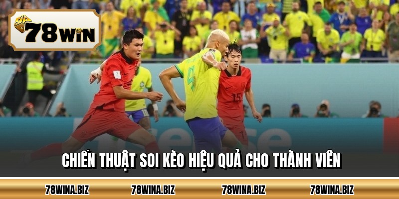 Chiến thuật soi kèo hiệu quả cho thành viên