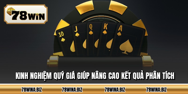 Kinh nghiệm quý giá giúp nâng cao kết quả phân tích