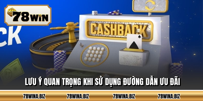 Lưu ý quan trọng khi sử dụng đường dẫn ưu đãi