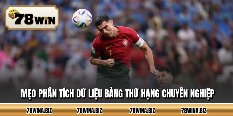 Mẹo phân tích dữ liệu bảng thứ hạng chuyên nghiệp