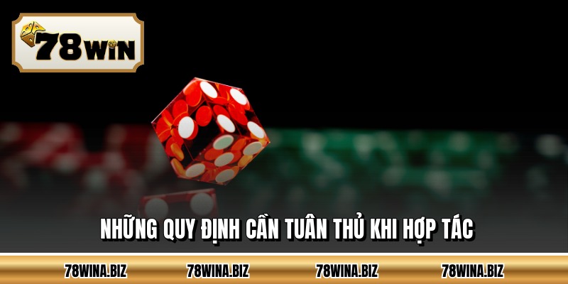 Những quy định cần tuân thủ khi hợp tác