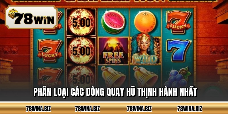 Phân loại các dòng quay hũ thịnh hành nhất