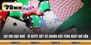 Soi Cầu Bạc Nhớ - Bí Quyết Bắt Số Chuẩn Xác Từng Ngày Khí Vận