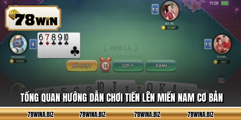 Tổng quan hướng dẫn chơi tiến lên miền nam cơ bản