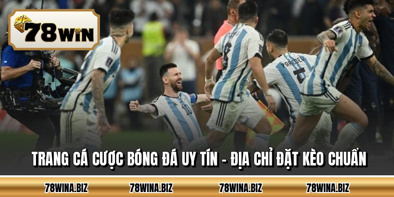 Trang Cá Cược Bóng Đá Uy Tín - Địa Chỉ Đặt Kèo Chuẩn