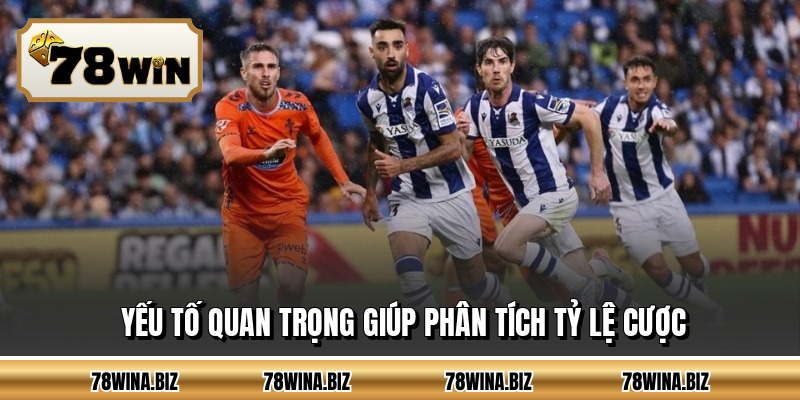 Yếu tố quan trọng giúp phân tích tỷ lệ cược